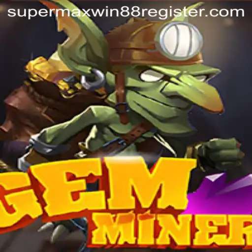 Discover the Thrilling World of GemMiner with SuperMaxWin888